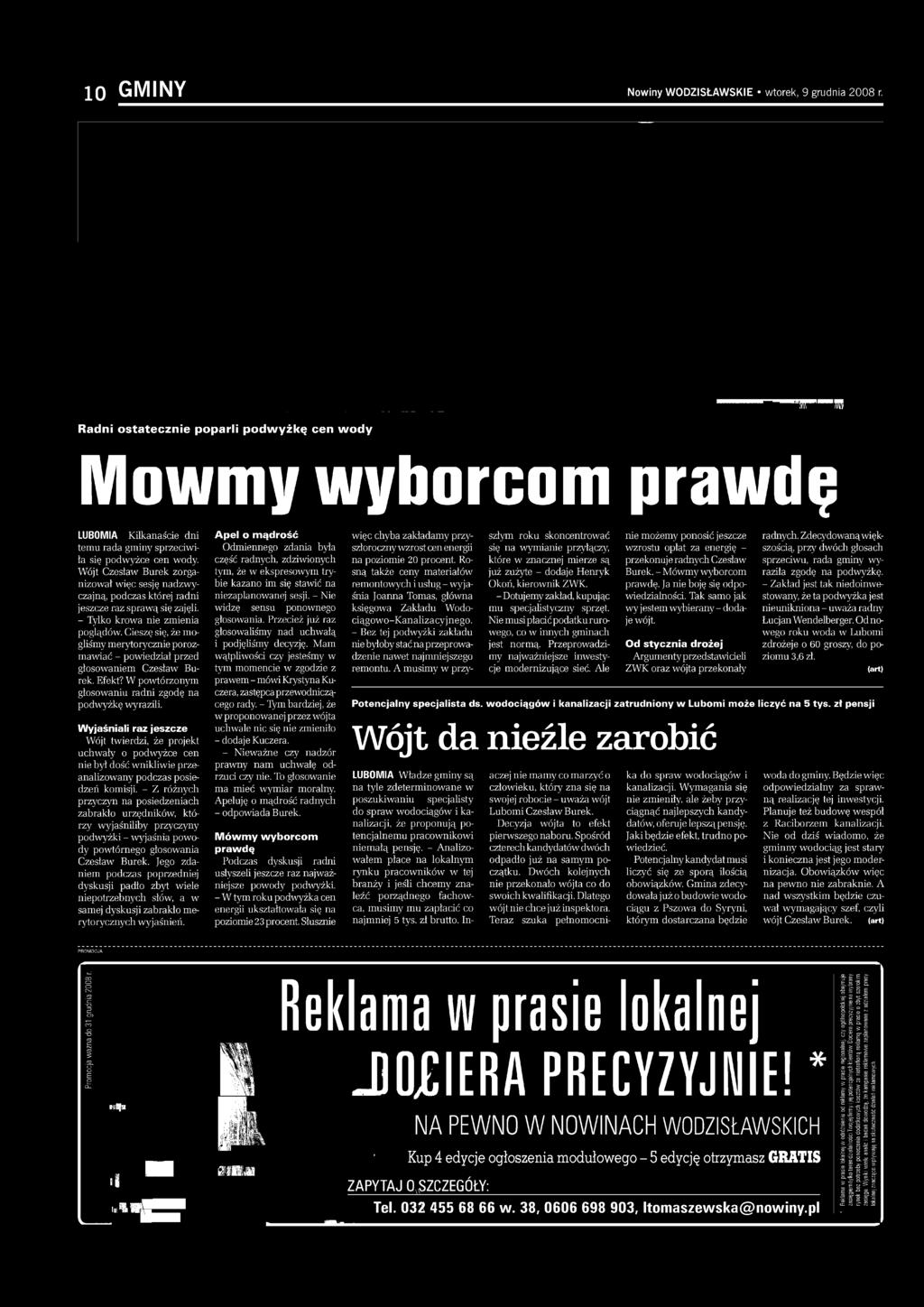 Wyjaśniali raz jeszcze Wójt twierdzi, że projekt uchwały o podwyżce cen nie był dość wnikliwie przeanalizowany podczas posiedzeń komisji.