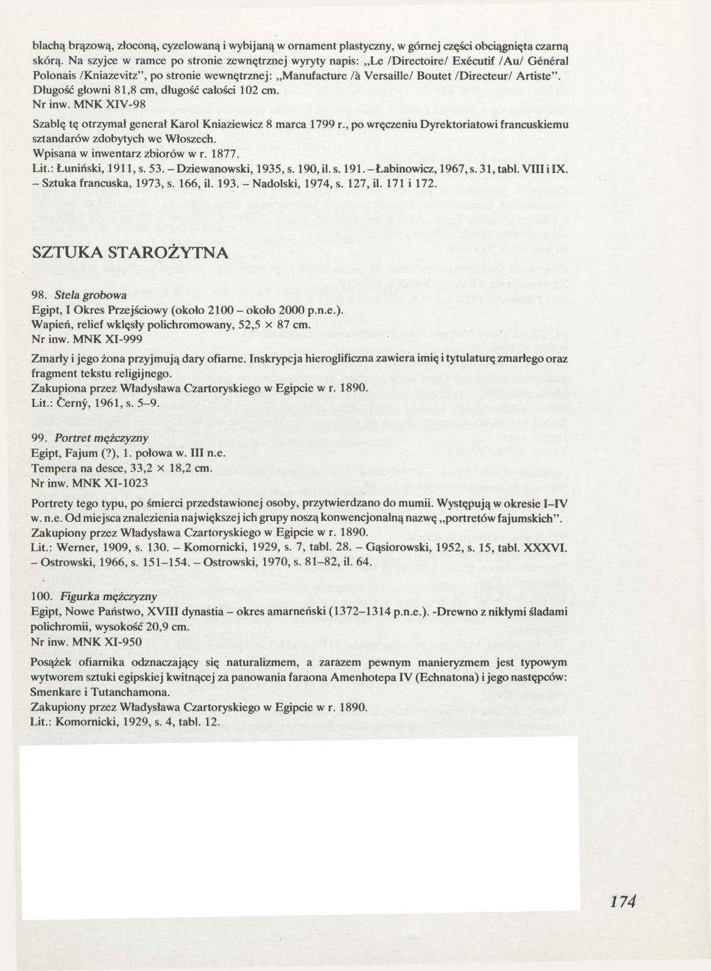 blachą brązową, złoconą, cyzelowaną i wybijaną w ornament plastyczny, w górnej części obciągnięta czarną skórą.