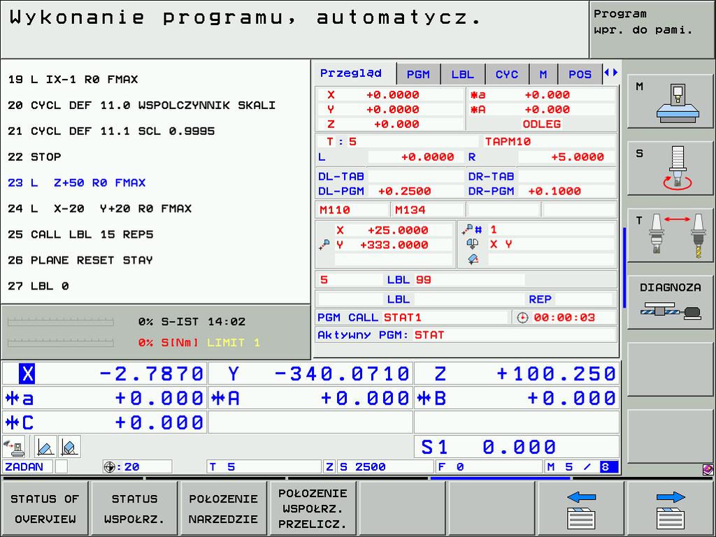 Wskazania stanu Wybrać rozplanowanie ekranu PROGRAM+STATUS lub POZYCJA+STATUS!