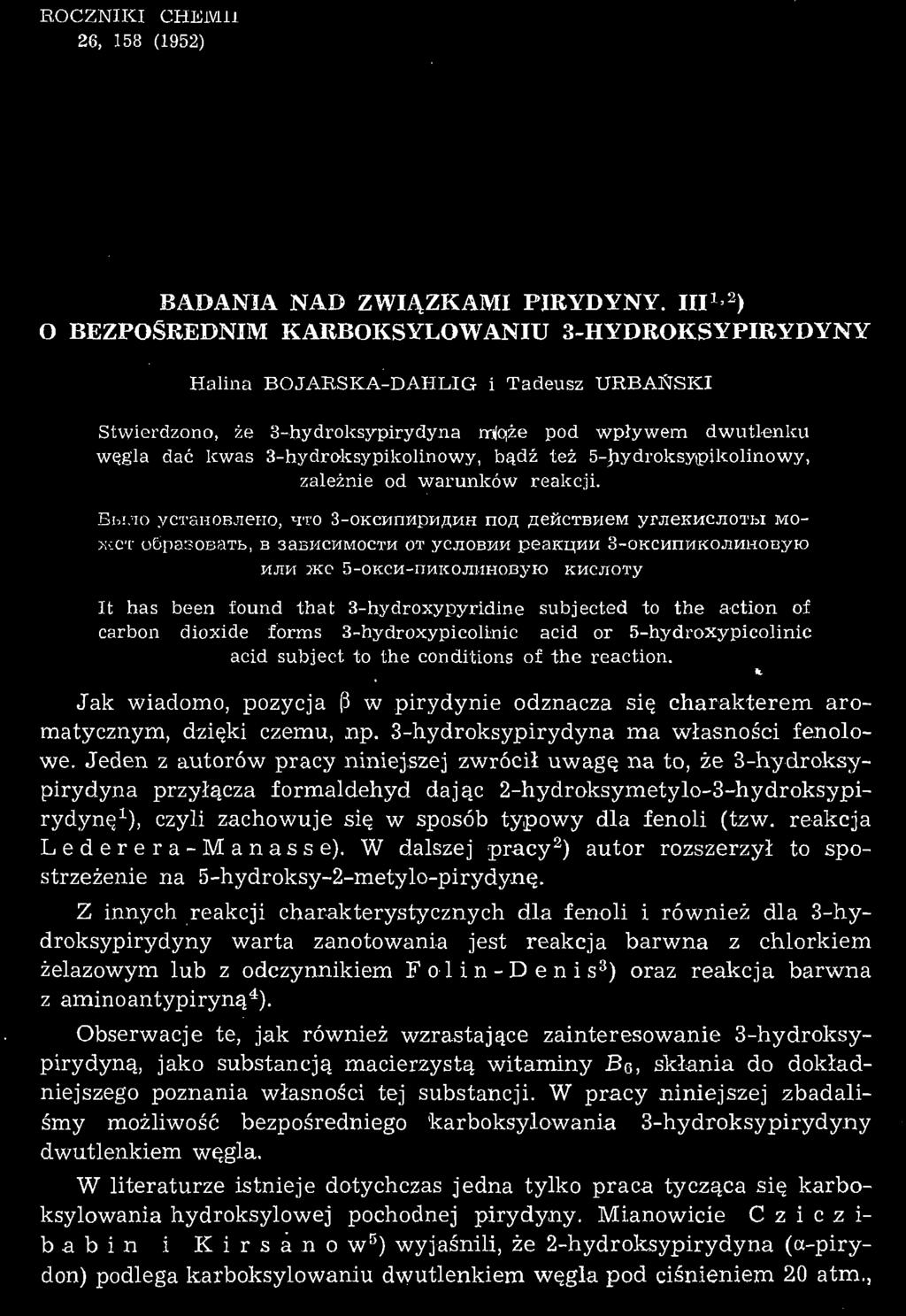 3-hydroksypikolinowy, bądź też 5-hydroksytpjkolinowy, zależnie od warunków reakcji. BH.