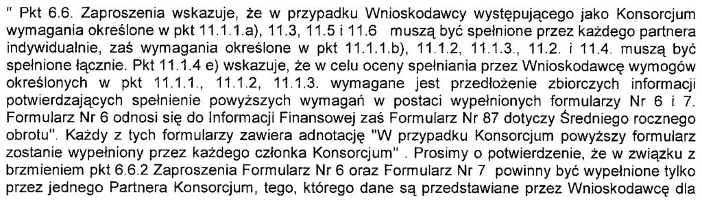 odpowiedzi na pytanie 28, 66 Organizator odsyła do odpowiedzi udzielonej na pytania nr 24 oraz 56