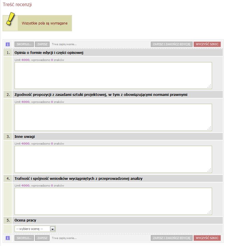 Wystawianie recenzji odbywa się przez udzielenie odpowiedzi na szereg pytań (rys.27). Rys.27. Wpisywanie odpowiedzi W trakcie edycji wersja robocza recenzji jest automatycznie zapisywana co 1 minutę.