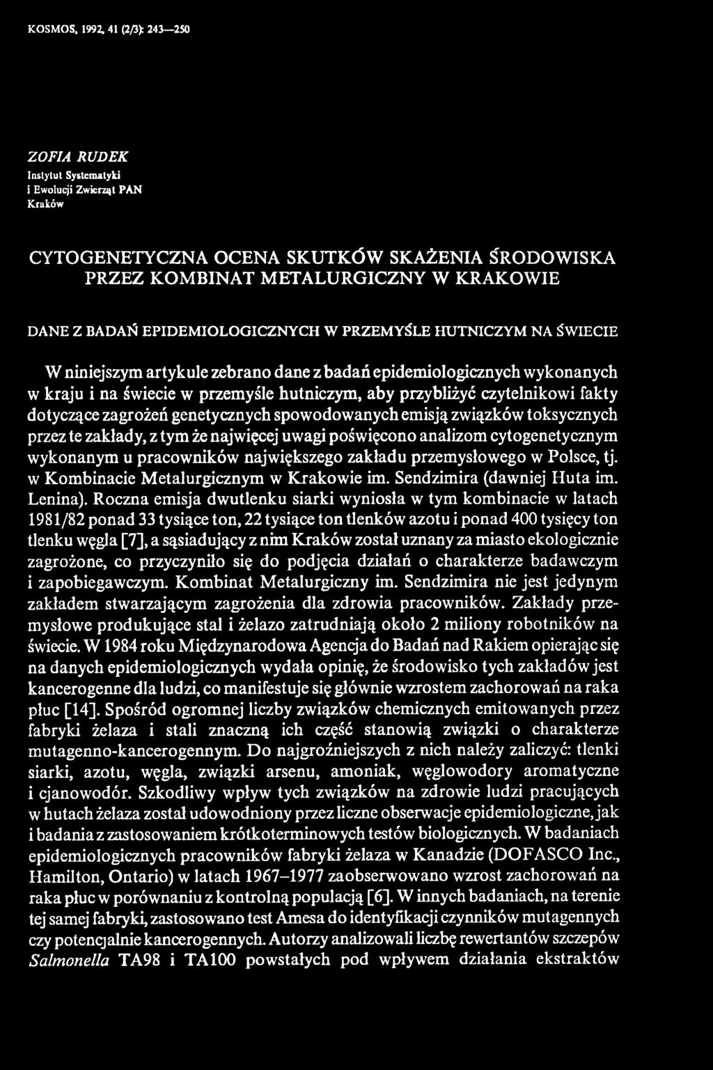 zakładu przemysłowego w Polsce, tj. w Kombinacie Metalurgicznym w Krakowie im. Sendzimira (dawniej Huta im. Lenina).