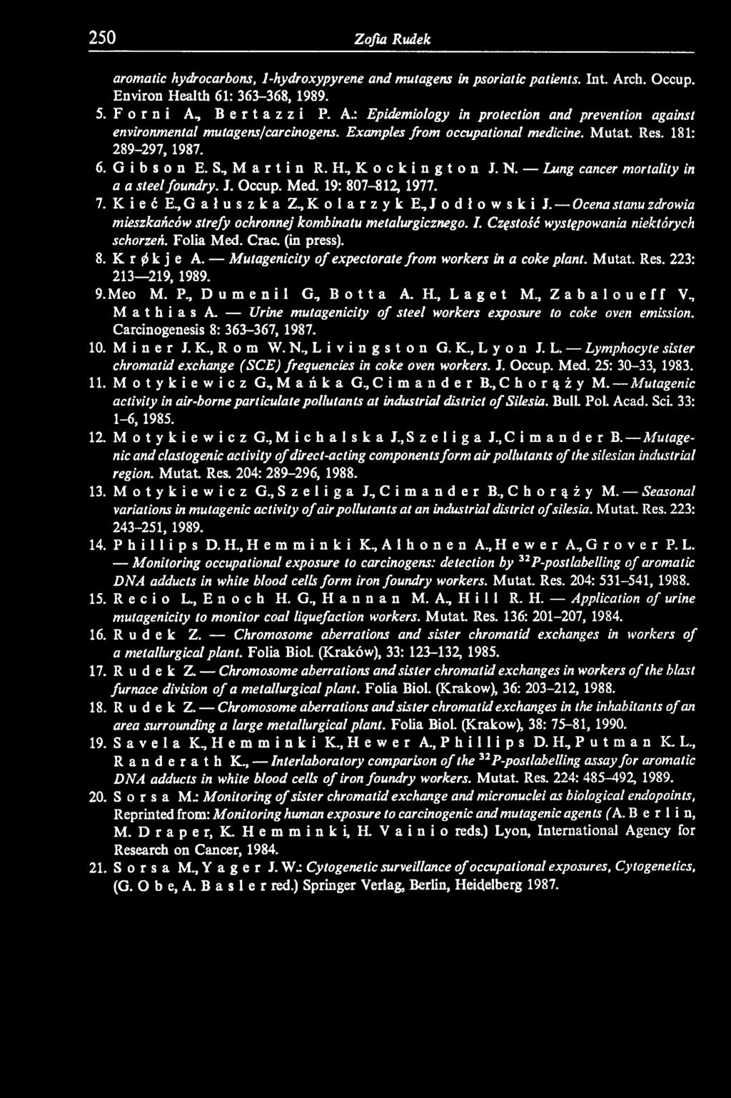 Urine mutagenicity of steel workers exposure to coke oven emission. Carcinogenesis 8: 363-367, 1987. 10. M i n e r J. K., R o m W.N,Li vingston G. K., L 
