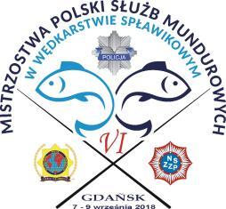 REGULAMIN NO KIILL VI Mistrzostw Polski Służb Mundurowych XV Mistrzostw Polski Policji w Wędkarstwie Spławikowym 1.