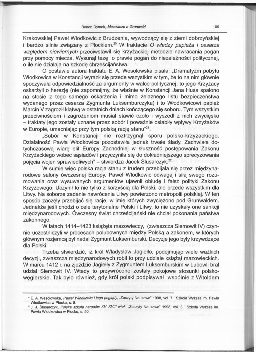 108 Benon Dymek, Mazowsze a Grunwald Krakowskiej Paweł Włodkowic z Brudzenia, wywodzący się z ziemi dobrzyńskiej i bardzo silnie związany z Płockiem.