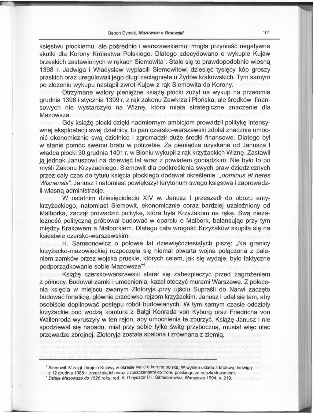 100 Benon Dymek, Mazowsze a Grunwald księstwu płockiemu, ale pośrednio i warszawskiemu; mogła przynieść negatywne skutki dla Korony Królestwa Polskiego.