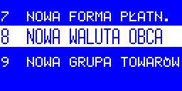 12.8. Nowa waluta obca Funkcja służy do dodania lub zmiany walut obcych zaprogramowanych w bazie kasy.