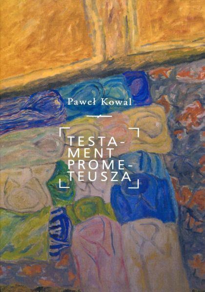 Testament Prometeusza Źródła polityki wschodniej III Rzeczypospolitej Paweł Kowal Wydawca: Kolegium Europy Wschodniej im.