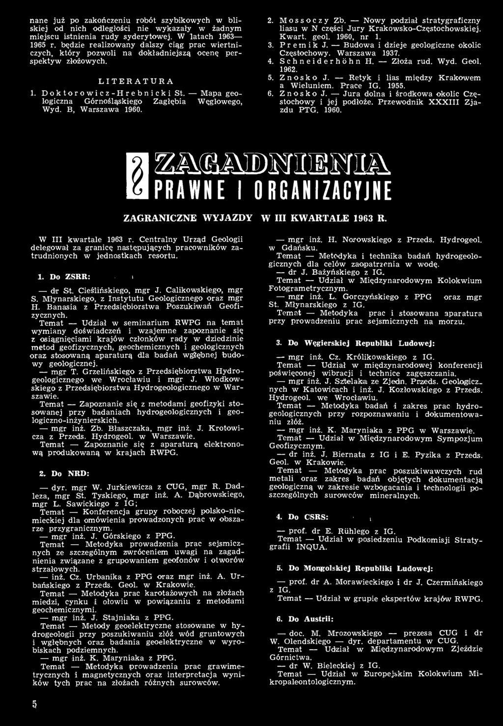 Znosko J. Jura dolna i środkowa okolic Częstochowy i jej podłoże. Przewodnik XXXIII Zjazdu PTG. 1960. и %шшшвт& ШPRAWNE I ORGANIZACYJNE ZAGRANICZNE WYJAZDY W III KWARTALE 1963 R.