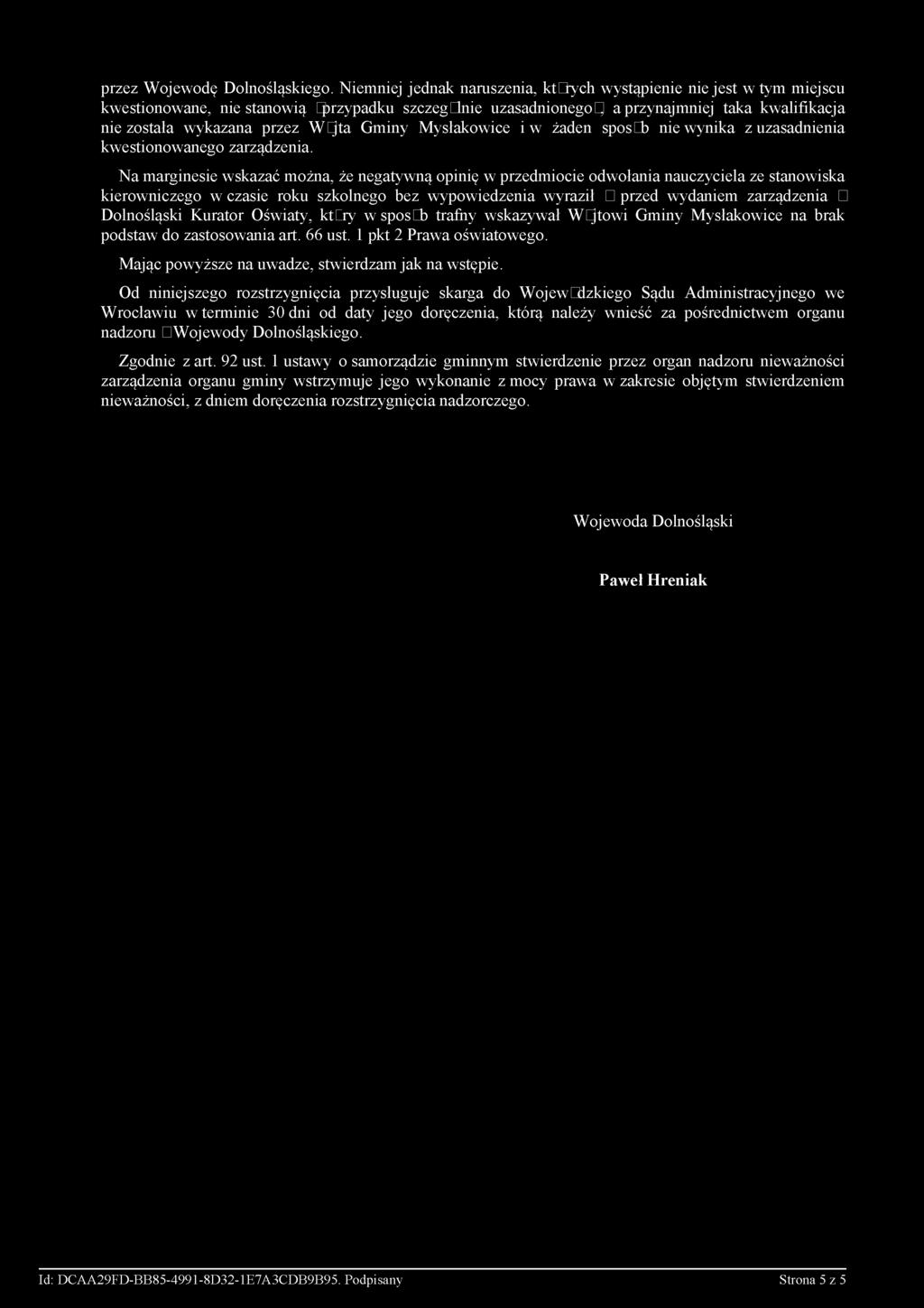 ójta Gminy Mysłakowice i w żaden sposób nie wynika z uzasadnienia kwestionowanego zarządzenia.