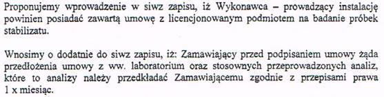 Wykonawca winien prowadzić działalność w zakresie przetwarzania odpadów zgodnie z Rozp