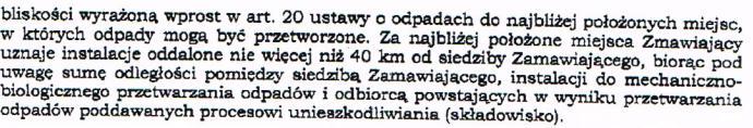 Zasadę bliskości należy rozumieć zgodnie z przepisami prawa (art. 20 ustawy o odpadach). Formularz ofertowy został uzupełniony o brakujące kody odpadów i przedstawia się następująco: Lp.