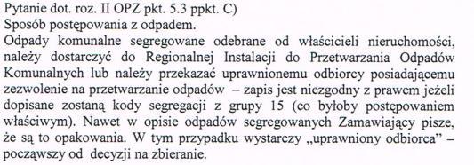 3 ppkt B ostatnie zdanie otrzymuje brzmienie: Częstotliwość odbioru odpadów komunalnych zbieranych w sposób selektywny wynosi: co najmniej dwa razy w miesiącu, z zastrzeżeniem że od czerwca do