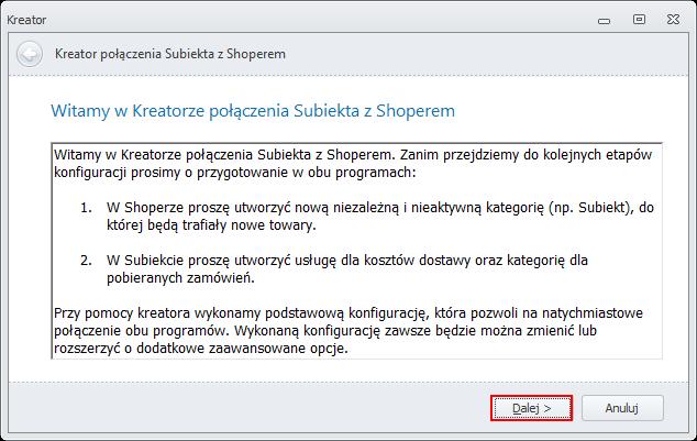 3.5 Pierwsze uruchomienie programu kreator wdrożeniowy Podczas pierwszego uruchomienia programu Synchronizator Shoper zostanie uruchomiony kreator wdrożniowy, dzięki któremu użytkownik będzie mógł
