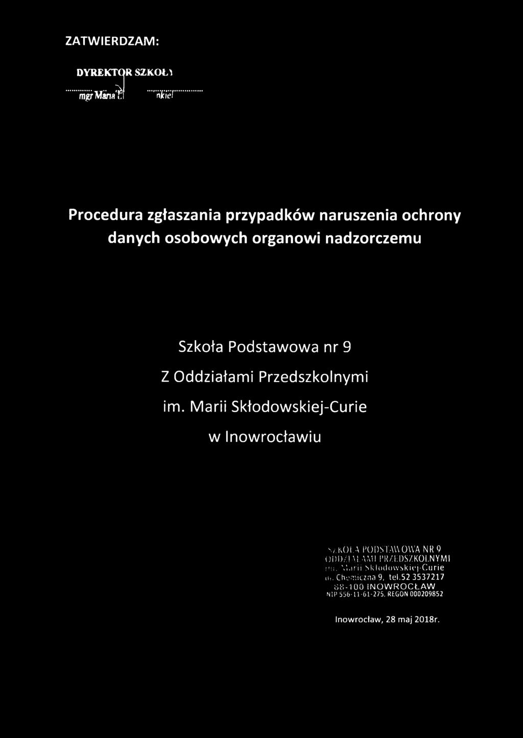 Marii Skłodowskiej-Curie w Inowrocławiu V.KOLA PODSTAWOWA NR 9 01)1)/!,Al. AM! 1 R/liDSZKOLNYMI i ns.