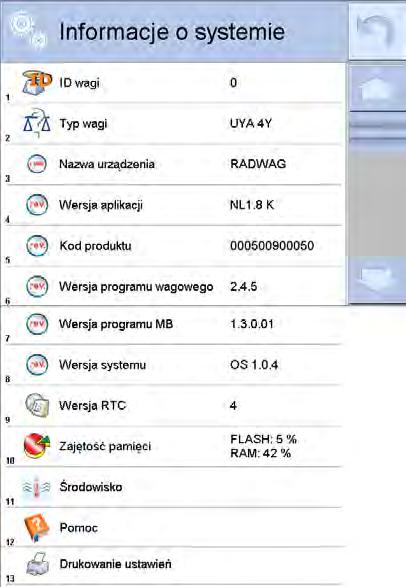 22. INFORMACJE O SYSTEMIE To menu zawiera informacje dotyczące komparatora masy oraz zainstalowanych programów. Większość parametrów ma charakter informacyjny.