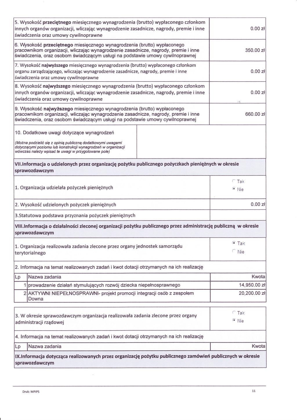 5' Wysokoćprzecitnego miesicznego Wynagrodzenia (brutto) wypaconego czon kom innych organ w organizacji, wliczajc Wynagrodzenie zasadnicze, nagrody, premie i inne wiadczenia oraz umowy cywilnoprawne