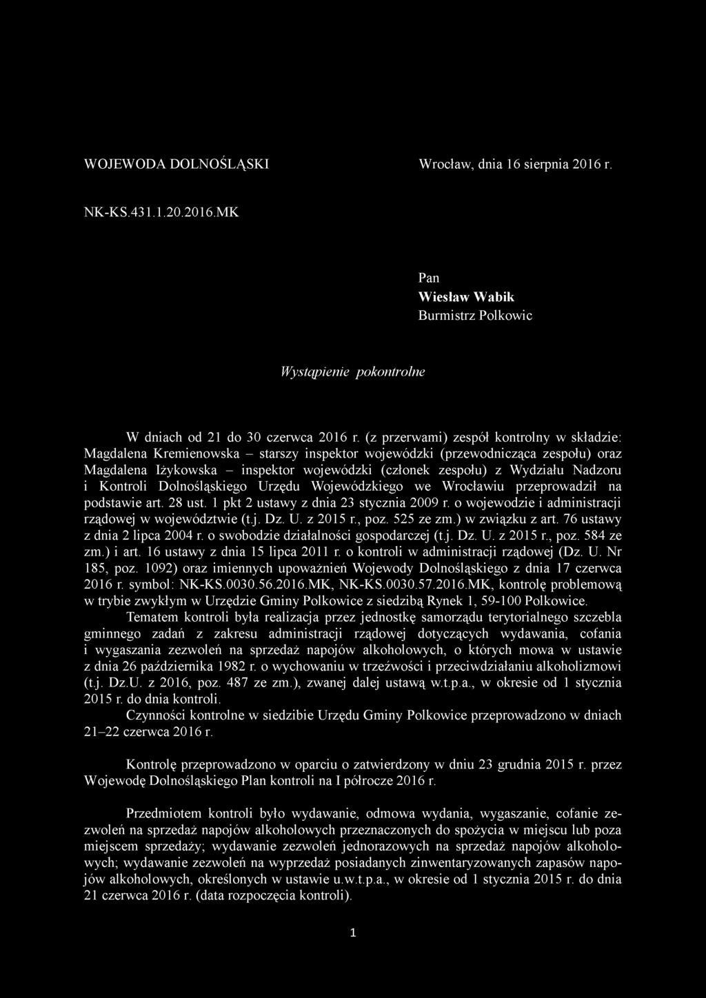 Nadzoru i Kontroli Dolnośląskiego Urzędu Wojewódzkiego we Wrocławiu przeprowadził na podstawie art. 28 ust. 1 pkt 2 ustawy z dnia 23 stycznia 2009 r.