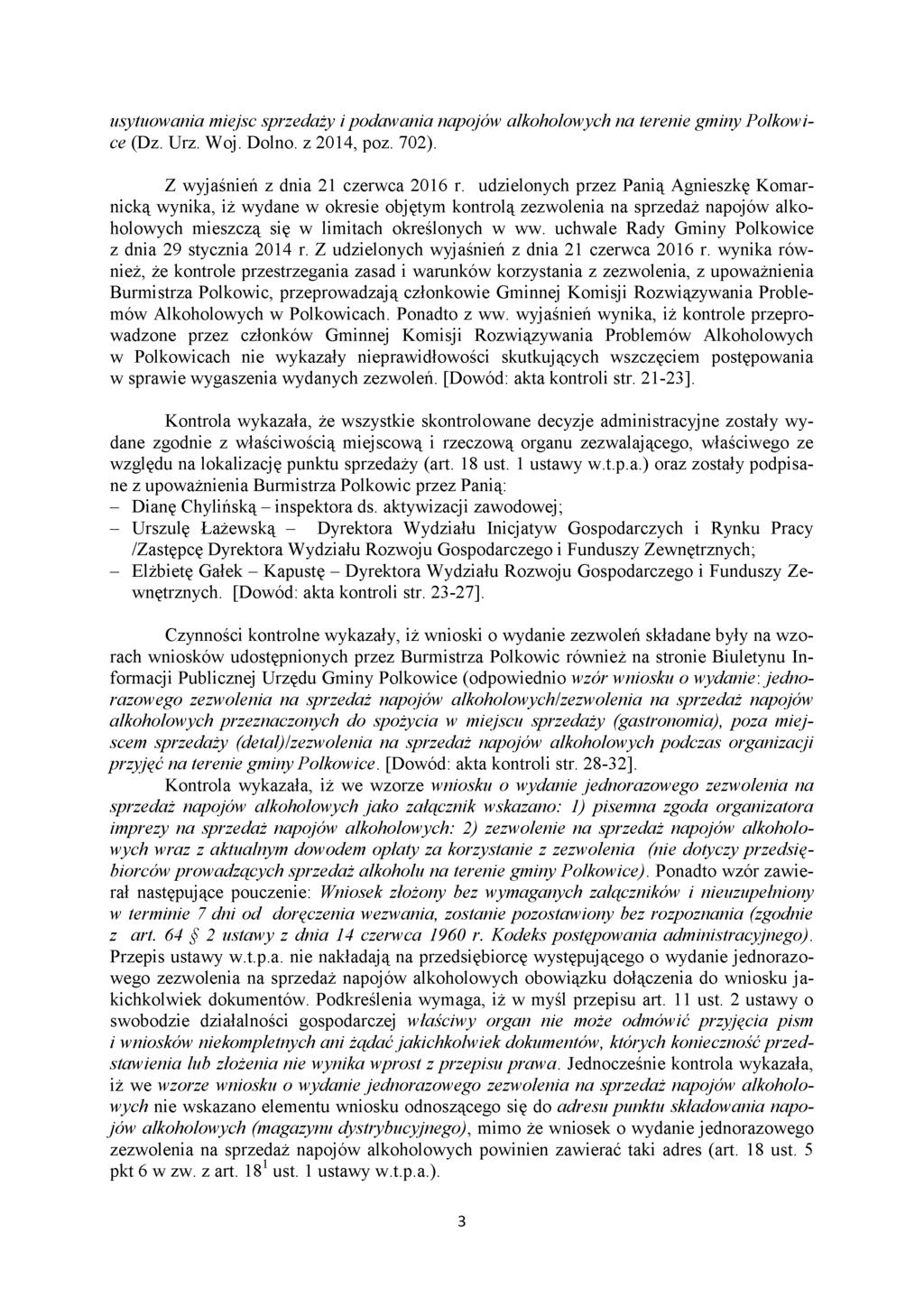 usytuowania miejsc sprzedaży i podawania napojów alkoholowych na terenie gminy Polkowice (Dz. Urz. Woj. Dolno. z 2014, poz. 702). Z wyjaśnień z dnia 21 czerwca 2016 r.