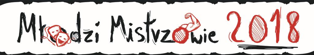 I Białołęcki Przegląd Szkolnych Form Teatralnych i Muzycznych w ramach Tygodnia Kwitnących Akacji Młodzi Mistrzowie Regulamin Organizator Partnerstwo Ulic Zielonej Białołęki Moja Białołęka Patronat