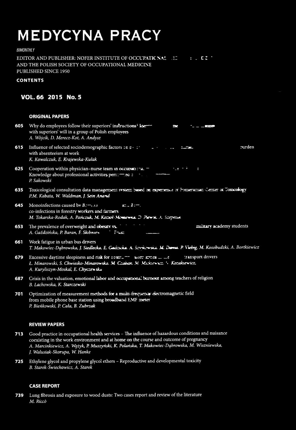 5 ORIGINAL PAPERS 605 W hy do em ployees follow their superiors insbuctjon i'- Zr<r 2 * -...hib% w ith superiors will in a group o f Polish employees A. Wójcik, D. Merecz-Kot, A.
