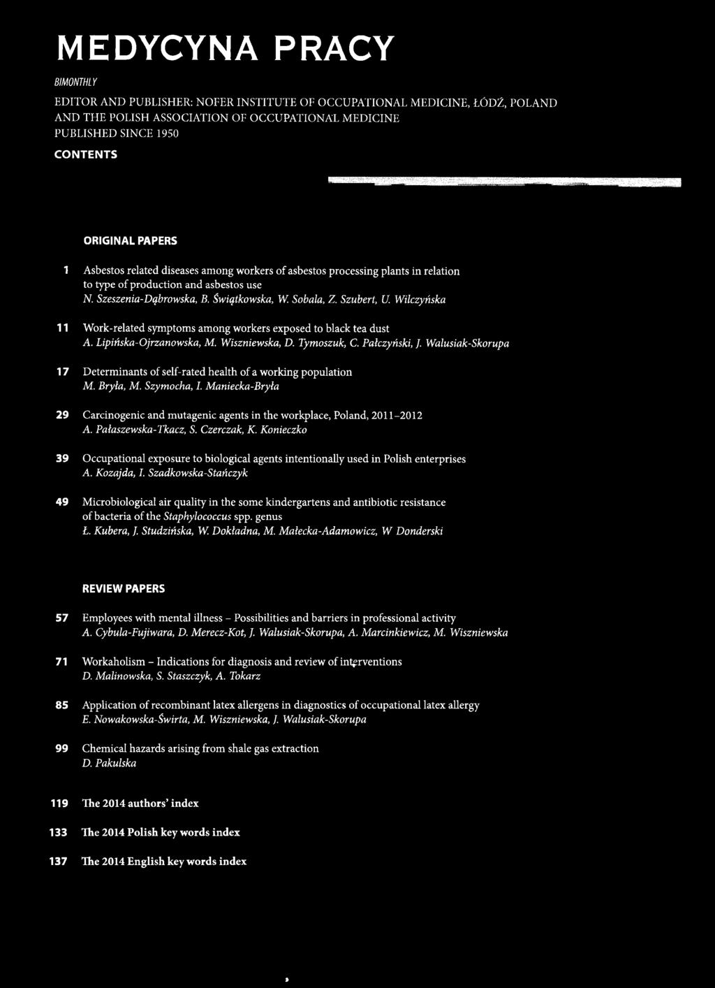 Wilczyńska 11 Work-related symptoms among workers exposed to black tea dust A. Lipińska-Ojrzanowska, M. Wiszniewska, D. Tymoszuk, C. Pałczyński, J.