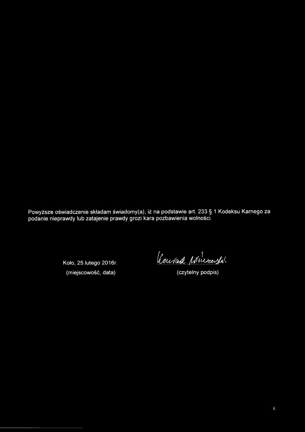 grozi kara pozbawienia wolności. Koło, 25.lutego 2016r.