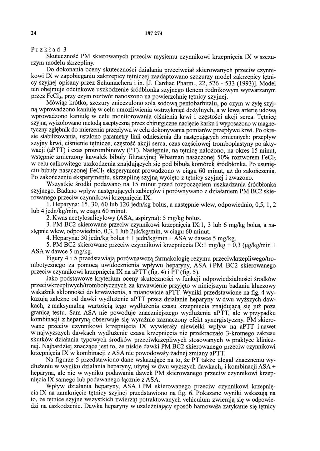 24 187 274 Przkład 3 Skuteczność PM skierowanych przeciw mysiemu czynnikowi krzepnięcia IX w szczurzym modelu skrzepliny.
