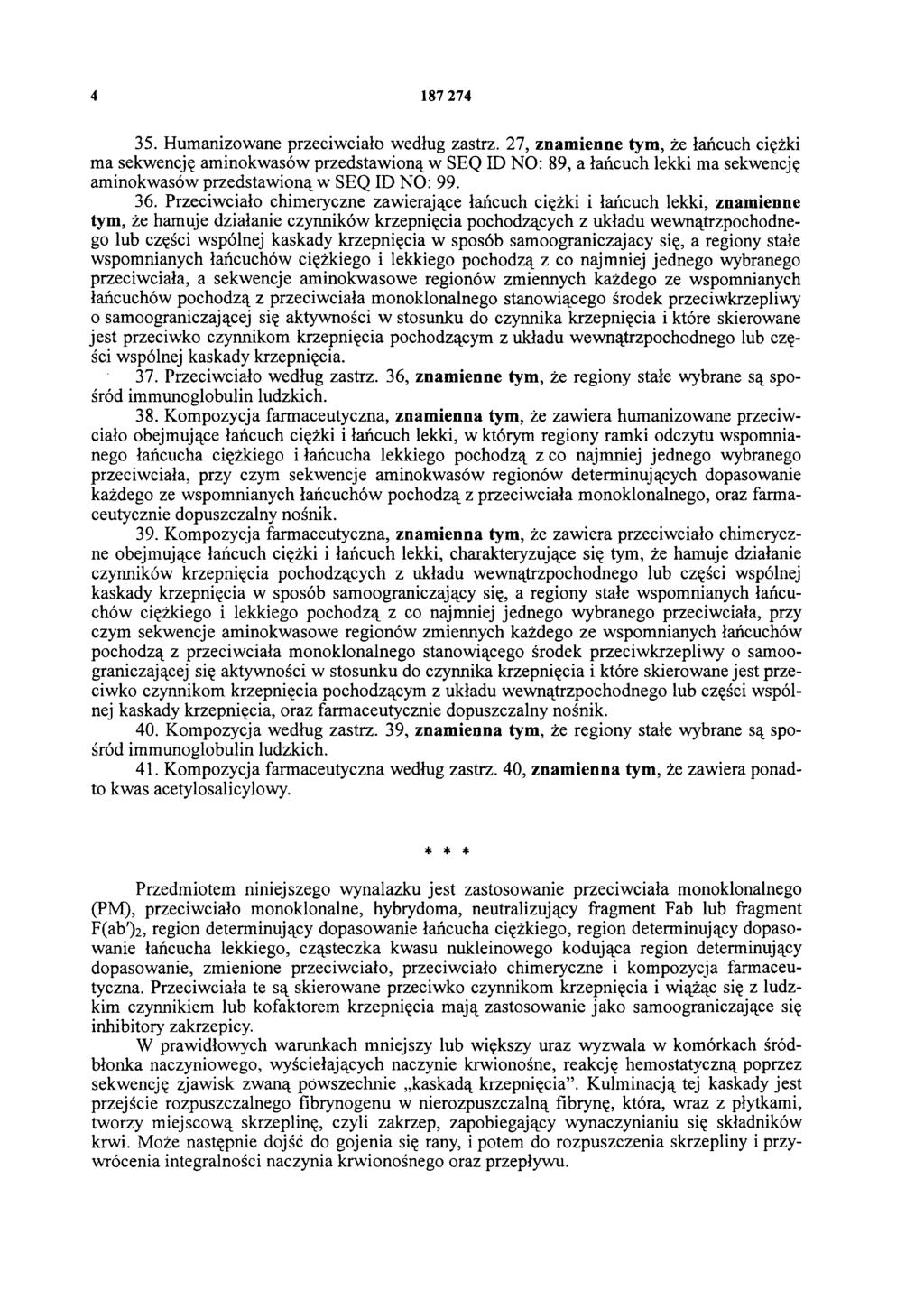 4 187 274 35. Humanizowane przeciwciało według zastrz.