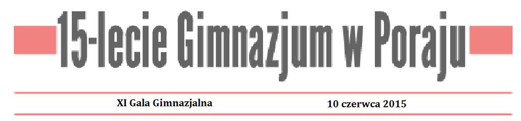 maja 2006 roku podczas dorocznej imprezy dla mieszkańców Gminy Poraj Wielka Majówka.