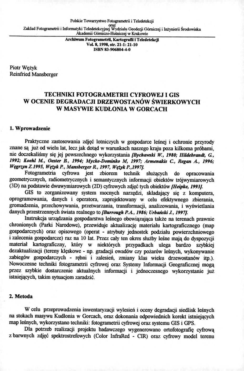 Polskie Towarzystwo Fotogrametrii i Teledetekcji oraz Zakład Fotogrametrii i Informatyki Teledetekcyjnej Wydziału Geodezji Górniczej i Inżynierii Środowiska Akademii Górniczo-Hutniczej w Krakowie