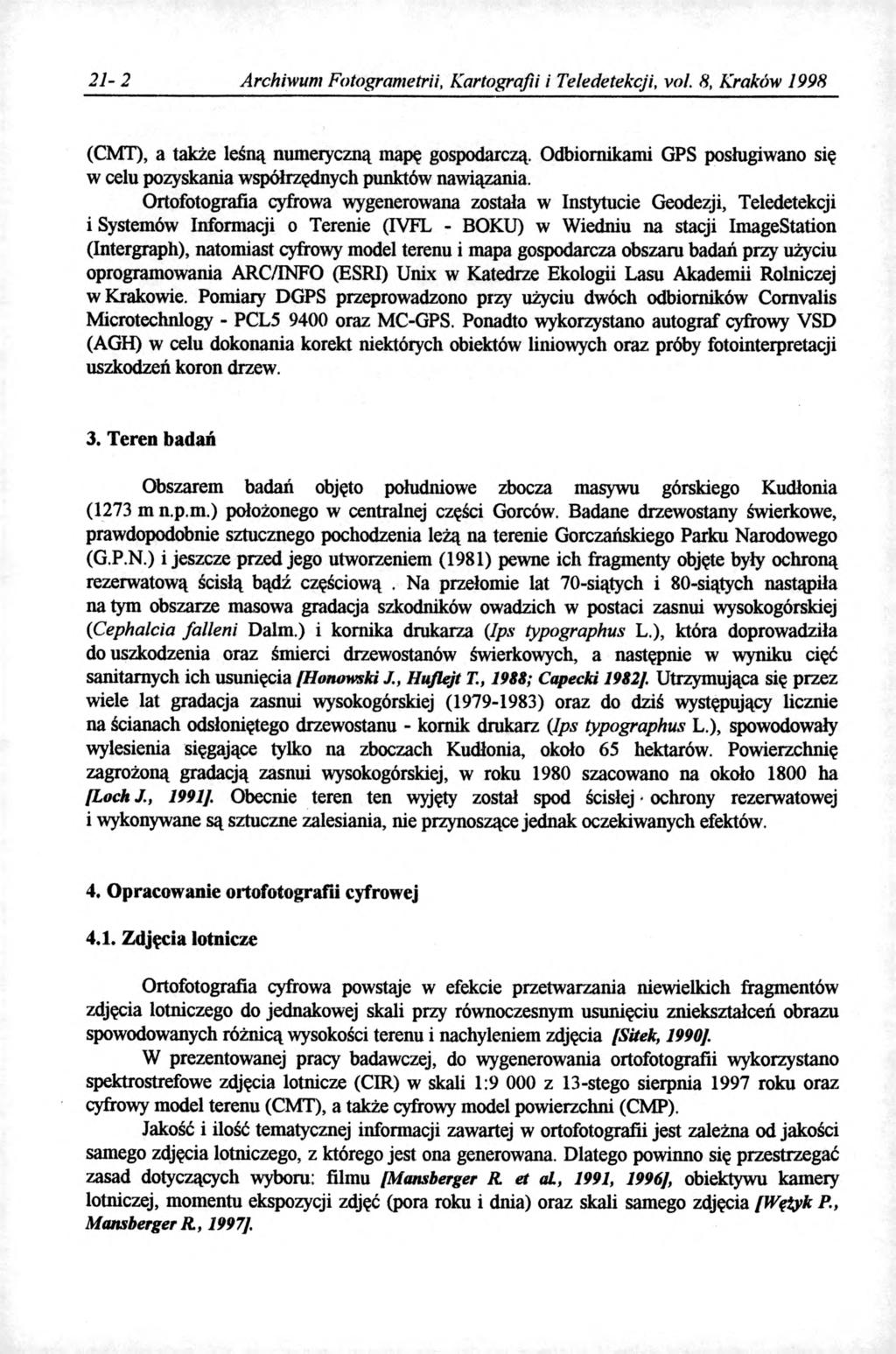 2 1-2 Archiwum Fotogrametrii, Kartografii i Teledetekcji, vol. 8, Kraków 1998 (CMT), a także leśną numeryczną mapę gospodarczą.