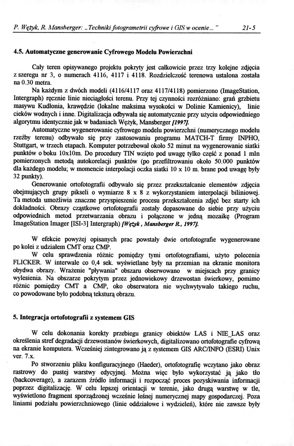 P. Wężyk, R. Mansberger: Techniki fotogrametrii cyfrowe i GIS w ocenie... 21-5 