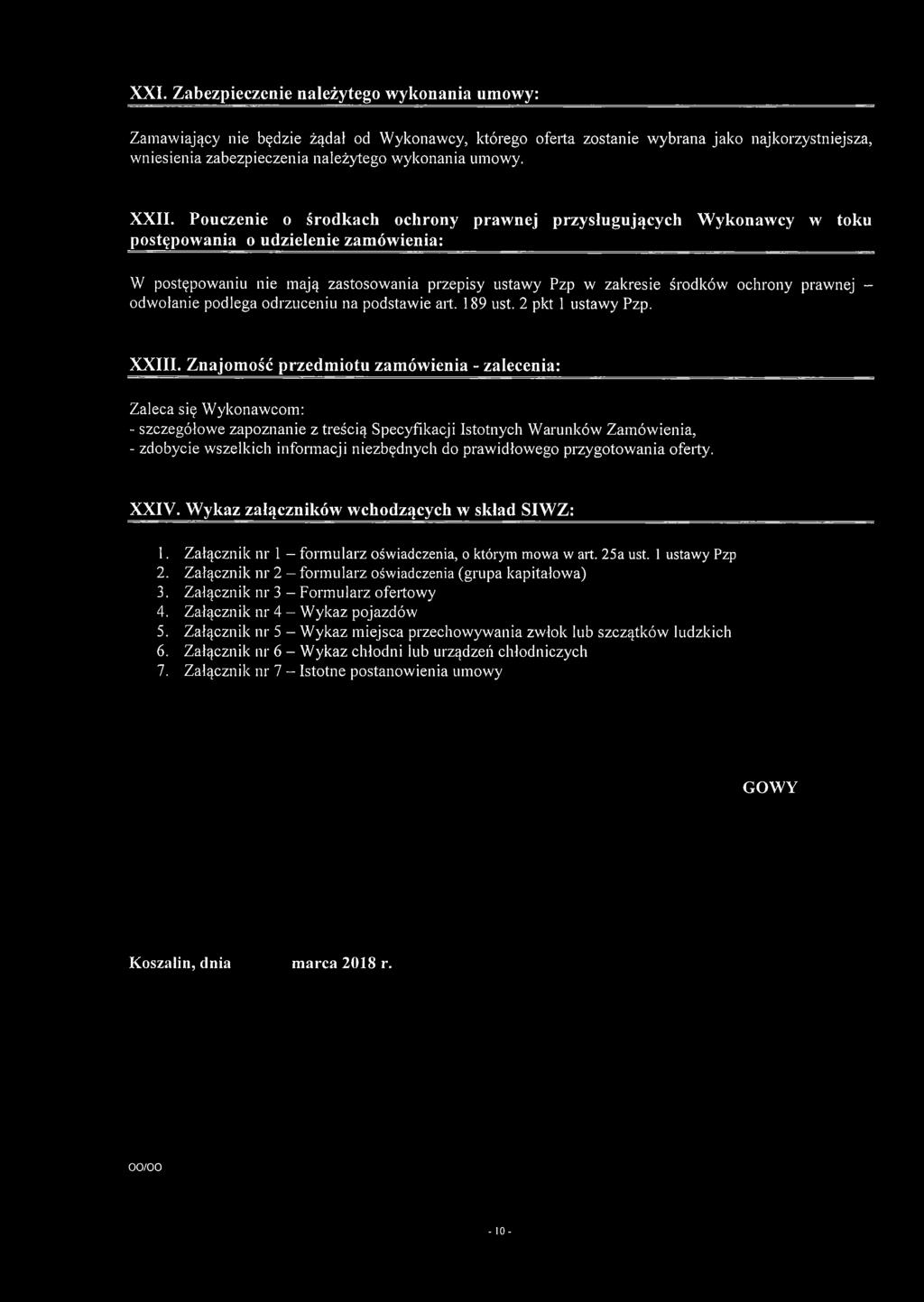 prawnej - odwołanie podlega odrzuceniu na podstawie art. 189 ust. 2 pkt 1 ustawy Pzp. XXIII.