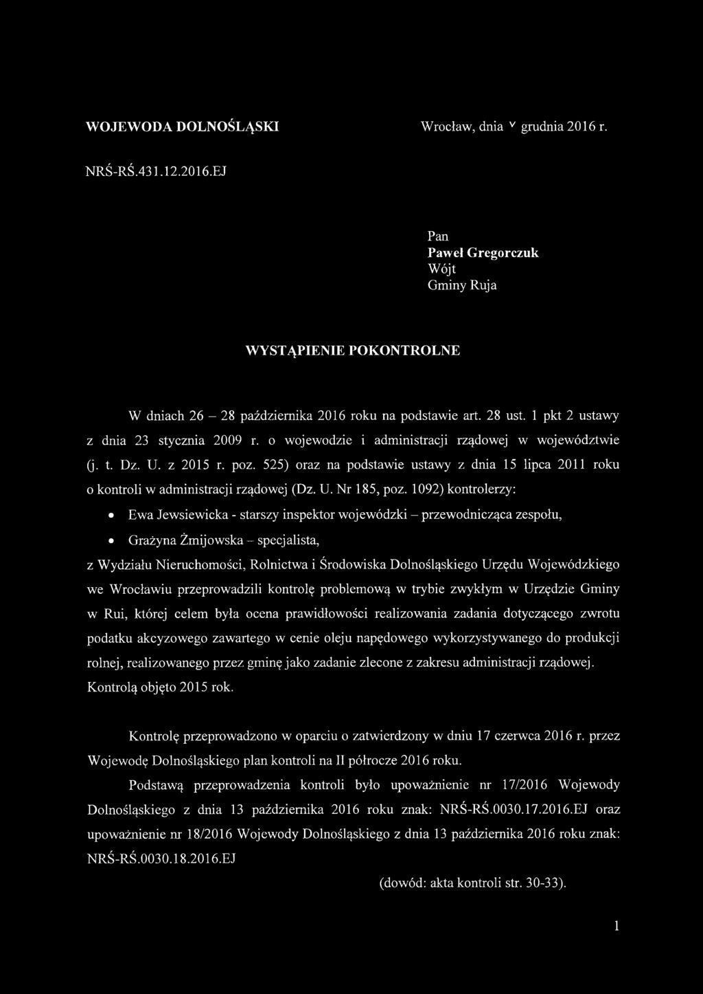 525) oraz na podstawie ustawy z dnia 15 lipca 2011 roku o kontroli w administracji rządowej (Dz. U. Nr 185, poz.