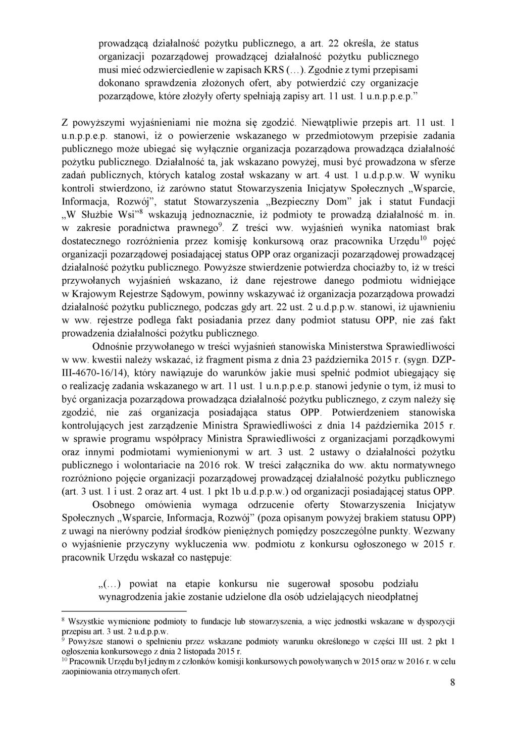 prowadzącą działalność pożytku publicznego, a art. 22 określa, że status organizacji pozarządowej prowadzącej działalność pożytku publicznego musi mieć odzwierciedlenie w zapisach KRS (...).