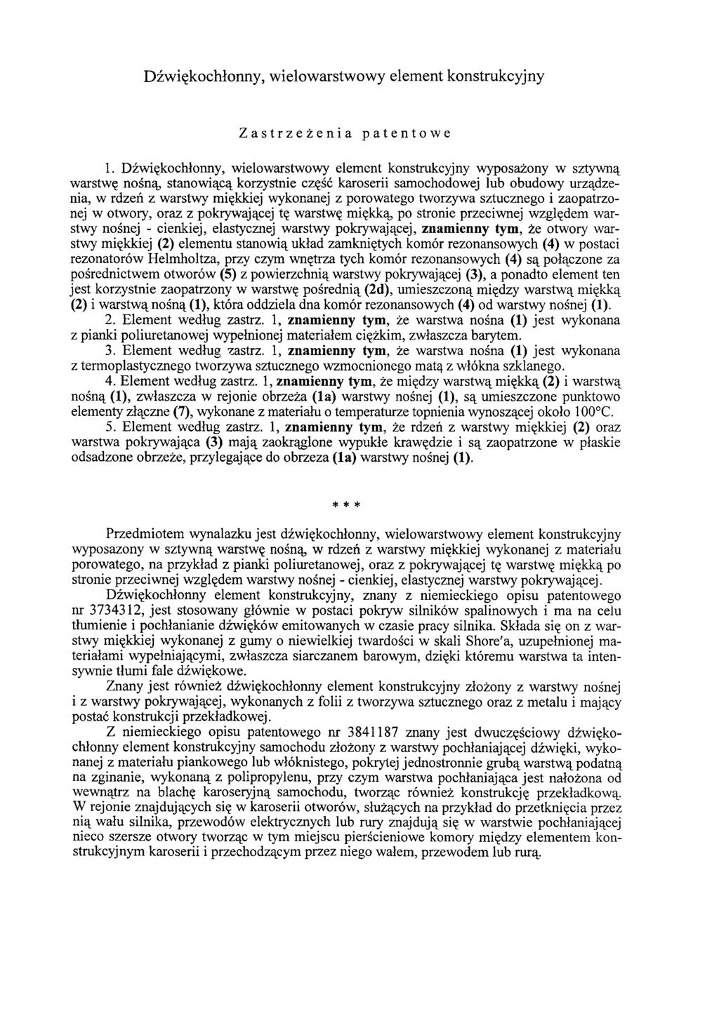 Dźwiękochłonny, wielowarstwowy element konstrukcyjny Zastrzeżenia patentowe 1.