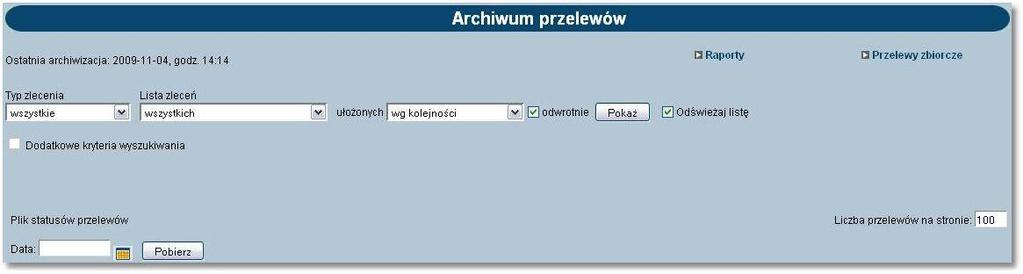 oraz zrealizowane. W oknie Archiwum przelewów w lewym górnym rogu podana jest informacja o dacie i godzinie ostatniej archiwizacji.