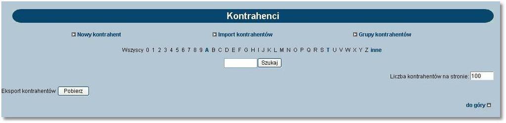 Rozdział 13 Kontrahenci Uwaga: Szczegółowy opis formatów eksportu danych kontrahentów znajduje się w odrębnej dokumentacji importu oraz eksportu danych w def3000/ceb.