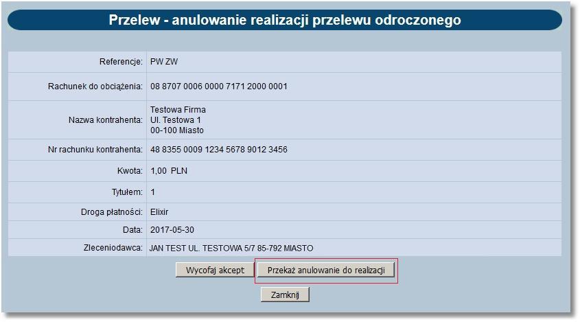 Rozdział 9 Przelewy Po poprawnym przekazaniu anulowaniu realizacji