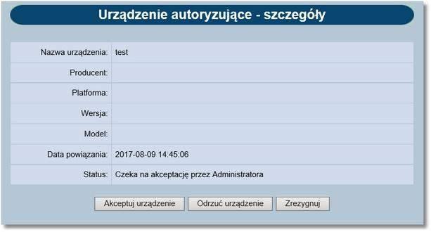 Rozdział 18 Urządzenia autoryzujące 18.3.1. Akceptacja dodania urządzenia autoryzującego Użytkownik, który posiada uprawnienia administratora ma możliwość zaakceptować/odrzucić w opcji administracji urządzenie innego użytkownika.