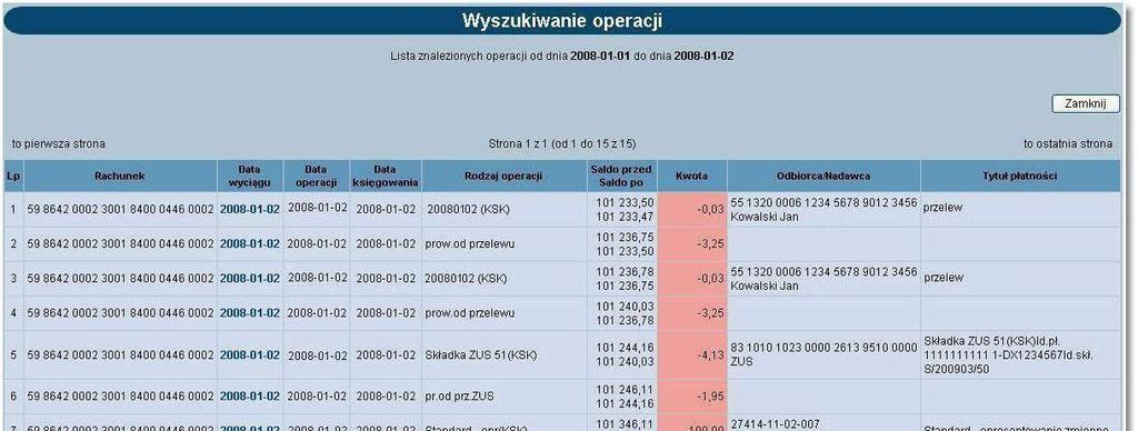 Rozdział 6 Rachunki Na poniższej formatce prezentowane są następujące dane: Rachunek - numer rachunku w formacie NRB, Data wyciągu - data wyciągu będąca odnośnikiem do wyciągu zawierającego wyszukaną