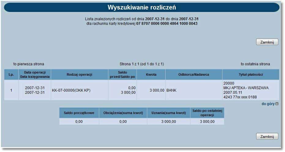Rozdział 8 Kredyty Na liście transakcji/rozliczeń dostępne są następujące informacje: Data operacji/data księgowania, Rodzaj operacji, Saldo przed/saldo po operacji, Kwota operacji, Odbiorca/Nadawca