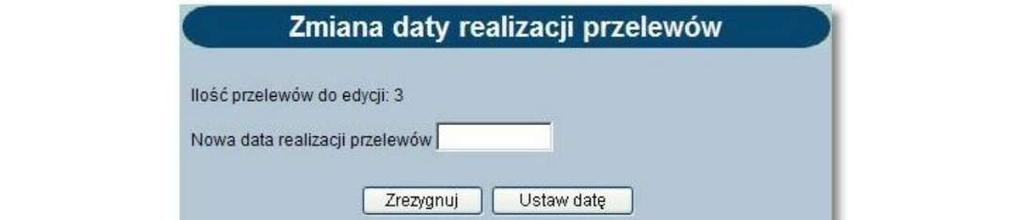 Informacja ta wyświetlana jest pod datą przelewu w kolumnie Data przelewu (Data realizacji). 9.6.