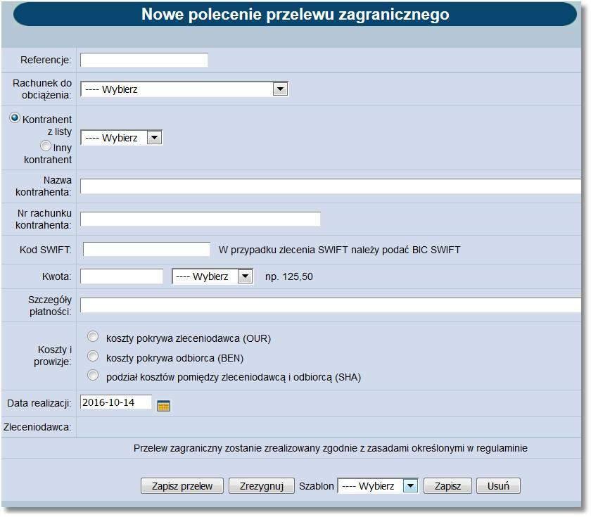 Rozdział 9 Przelewy Należy wprowadzić następujące dane: Referencje - w polu tym można wpisać dowolne literowe i/lub cyfrowe oznaczenie przelewu np. Zagraniczny.