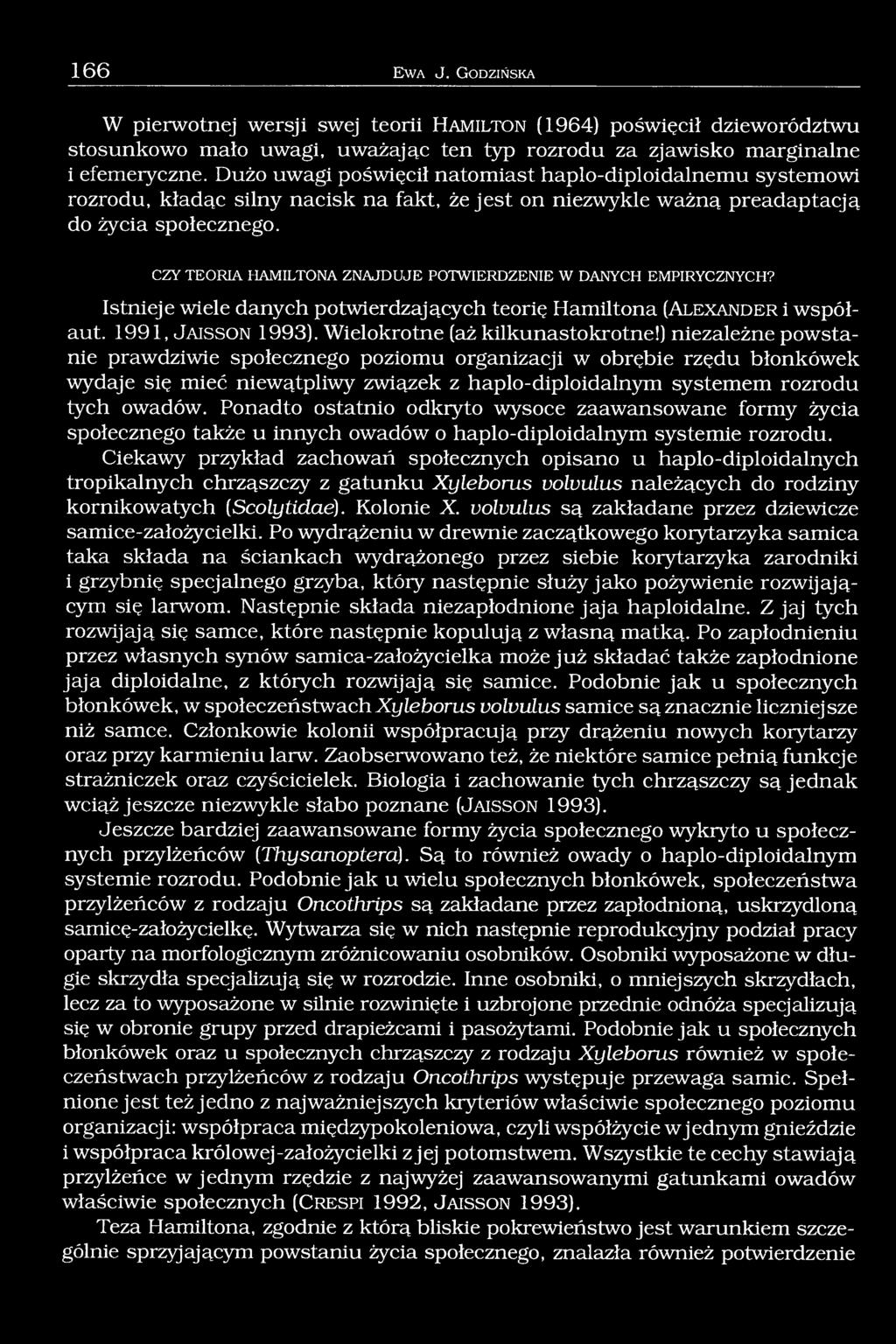 CZY TEORIA HAMILTONA ZNAJDUJE POTWIERDZENIE W DANYCH EMPIRYCZNYCH? Istnieje wiele danych potwierdzających teorię Hamiltona (Alexander i współaut. 1991, Jaisso n 1993).