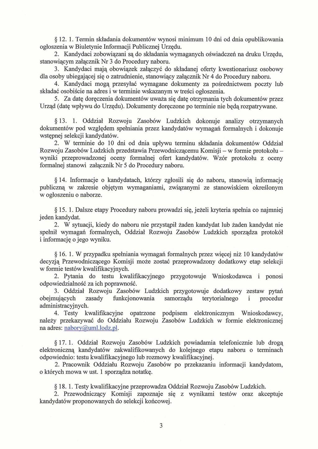 5 12. 1. Termin smadania dokument6w wynosi minimum 10 dni od dnia opublikowania ogloszenia w Biuletynie Informacji Publicznej Urzqdu. 2.