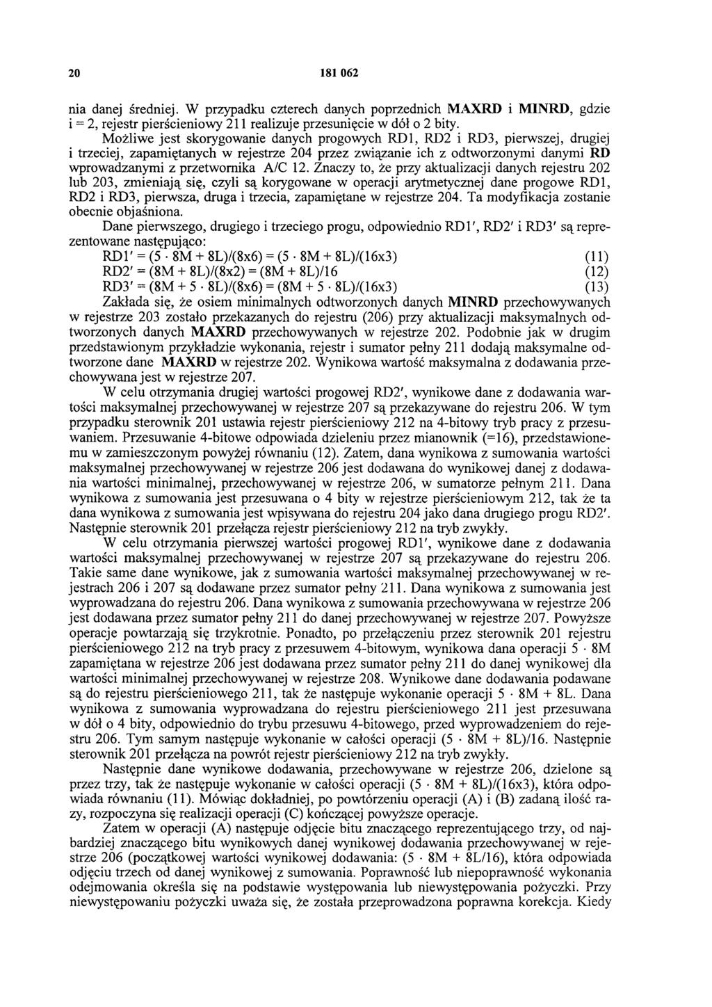 20 181 062 nia danej średniej. W przypadku czterech danych poprzednich MAXRD i MINRD, gdzie i = 2, rejestr pierścieniowy 211 realizuje przesunięcie w dół o 2 bity.