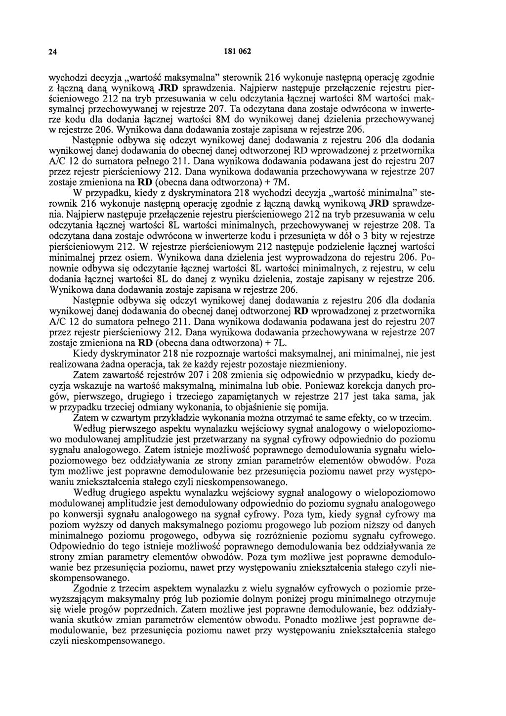24 181 062 wychodzi decyzja wartość maksymalna sterownik 216 wykonuje następną operację zgodnie z łączną daną wynikową JRD sprawdzenia.